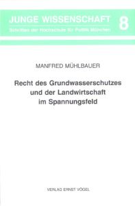 Recht des Grundwasserschutzes und der Landwirtschaft im Spannungsfeld