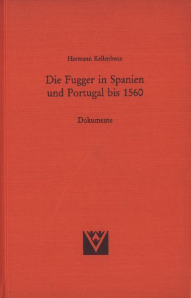 Die Fugger in Spanien und Portugal bis 1560