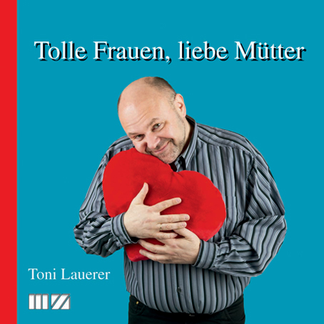 Tolle Frauen, liebe Mütter