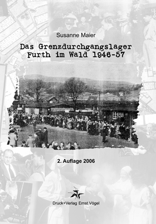 Das Grenzdurchgangslager Furth im Wald 1946-57